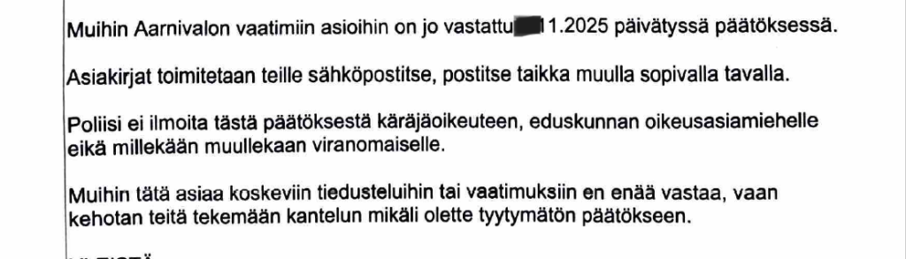 Kuvakaappaus poliisin vastauksesta, jossa ilmoitetaan, ettei virheellisestä päätöksestä tiedoteta käräjäoikeutta.