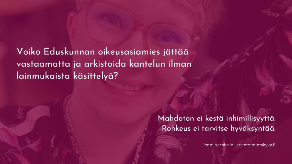 Voiko oikeusasiamies jättää vastaamatta ja arkistoida kantelun ilman lainmukaista käsittelyä