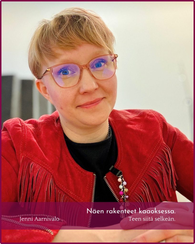 Viranomaisprosessi epäselvä? Jenni Aarnivalo, viranomaisprosessien jäsentämisen asiantuntija